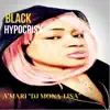 Amari \ - Black Hypocrisy (feat. Anwar Getem & Alex Marie Brinkley) - Single